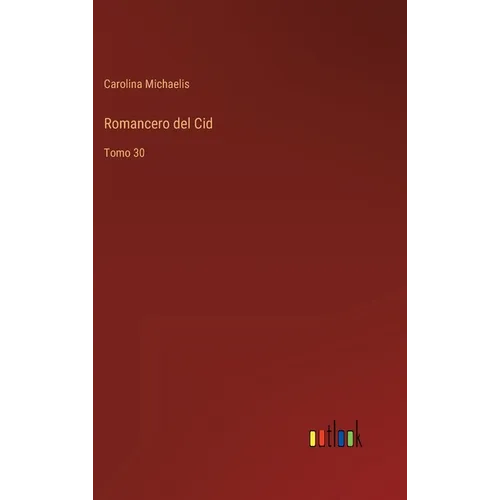 Romancero del Cid: Tomo 30 - Hardcover