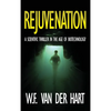 Rejuvenation: A Scientific Thriller in the Age of Biotechnology - Hardcover