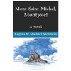 Mont-Saint-Michel, Montjoie! - Paperback