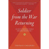Soldier from the War Returning: The Greatest Generation's Troubled Homecoming from World War II - Paperback