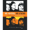My Sister, My Enemy: A Memoir on the Joy and Pain of Sisterhood - Paperback