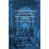 The Christian College and the Meaning of Academic Freedom: Truth-Seeking in Community - Paperback