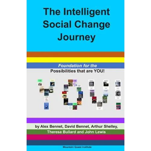 The Intelligent Social Change Journey: Foundation for the Possibilities that are YOU! Series - Paperback