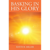 Basking in His Glory - Paperback