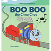 Boo Boo the Choo Choo - Hardcover
