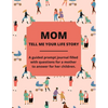 Mom Tell Me Your Life Story: A Guided Journal Filled With Questions For Mothers To Answer For Their Children - Paperback
