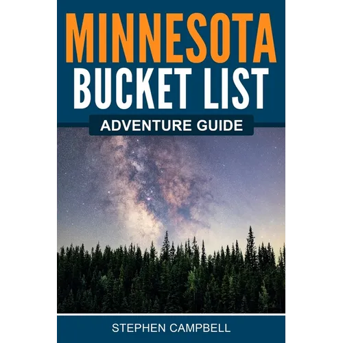 Minnesota Bucket List Adventure Guide - Paperback