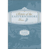 Rivers of the Eastern Shore, 2nd Edition: Seventeen Maryland Rivers - Hardcover