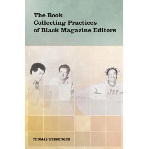 The Book Collecting Practices of Black Magazine Editors - Paperback