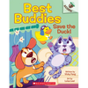 Save the Duck!: An Acorn Book (Best Buddies #2): Volume 2 - Paperback