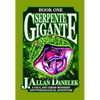 Serpente Gigante, Book One: A Paul and Sarah Manhart Cryptozoological Adventure - Paperback