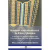 Kinship and Marriage in Early Arabia: A History of Arabian Tribes and Culture from the time of Mohammed - Paperback