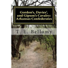 Gordon's, Davies', and Gipson's Cavalry: Arkansas Confederates - Paperback