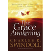 The Grace Awakening: Believing in Grace Is One Thing. Living It Is Another. - Paperback