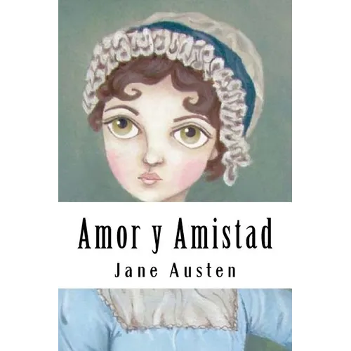 Amor y Amistad (Spanish Edition) - Paperback