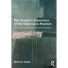The Analyst's Experience of the Depressive Position: The Melancholic Errand of Psychoanalysis - Paperback