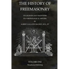 The History of Freemasonry Volume 1: Its Legends and Traditions, Its Chronological History - Paperback
