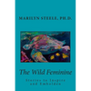 The Wild Feminine: Stories to Inspire and Embolden - Paperback