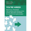 You're Hired!: Practical Strategies for Guiding Individuals with Autism Spectrum Disorder to Competitive Employment - Hardcover