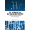 The Neurasthenia-Depression Controversy: A Window on Chinese Culture and Psychiatric Nosology - Paperback
