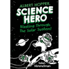 Albert Hopper, Science Hero: Blasting Through the Solar System! - Hardcover