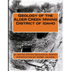 Geology of the Alder Creek Mining District of Idaho - Paperback