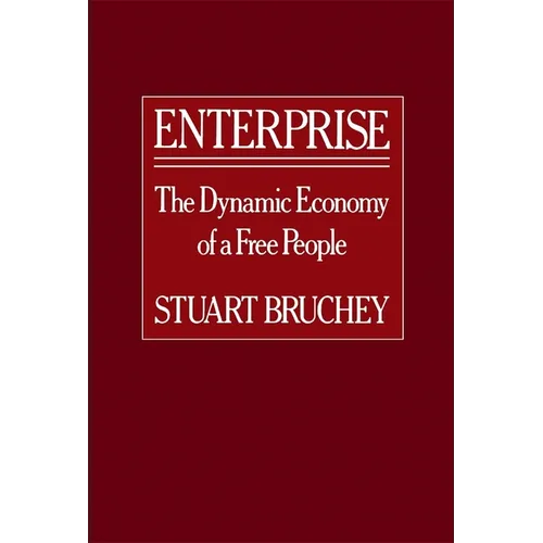 Enterprise: The Dynamic Economy of a Free People - Paperback