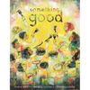Something Good - Hardcover