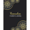 Ramadan Planner & Journal: 30 Days Awesome Muslim Ramadan Planner and Journal With Quran Reading, Meal Tracking, Prayer Tracking, Good Deeds Trac - Paperback