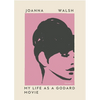 My Life as a Godard Movie - Paperback