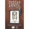 Indian Annie: A Grandmother's Story - Paperback