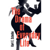 The Drama of Everyday Life - Paperback