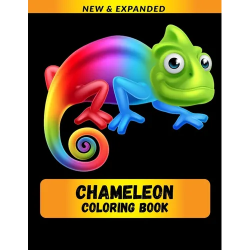 Chameleon Coloring Book (NEW & EXPANDED): Wonderful Chameleon Coloring Book For Chameleon Lover, Adults, Teens - Paperback