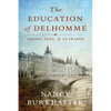 The Education of Delhomme: Chopin, Sand, and La France - Paperback