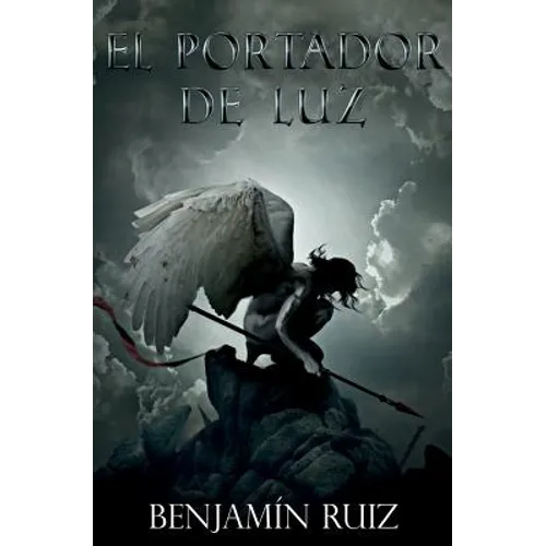 El Portador de Luz: El Fin de los Tiempos en tres Actos - Paperback