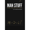 Man Stuff: Things a Young Man Needs to Know - Paperback