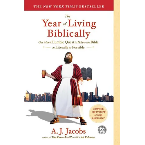 The Year of Living Biblically: One Man's Humble Quest to Follow the Bible as Literally as Possible - Paperback