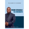 From Struggle to Strength: The Journey of a Reverend - Paperback
