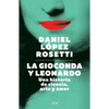 La Gioconda Y Leonardo: Una Historia de Ciencia, Arte Y Amor - Paperback