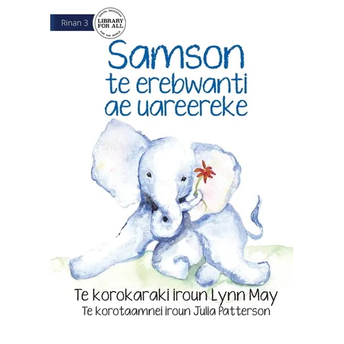 Samson the Baby Elephant - Samson te erebwanti ae uareereke (Te Kiribati) - Paperback