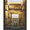 Abydos: The History and Legacy of the Ancient Egyptian Holy City and Burial Site - Paperback