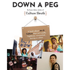 Down a Peg: A book about Art & Culture that isn't stuffy, highbrow, reverential, boring or elitist. - Paperback