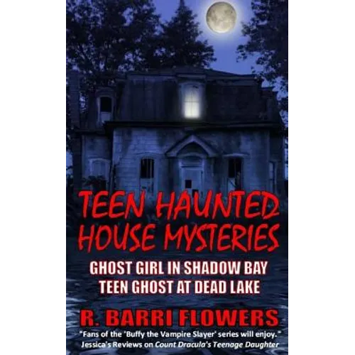 Teen Haunted House Mysteries Bundle: Ghost Girl in Shadow Bay & Teen Ghost at Dead Lake - Paperback