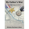 My Father's War: Finding Meaning in My Father's World War II Military Service - Paperback