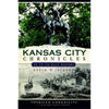 Kansas City Chronicles: An Up-To-Date History - Paperback