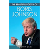 The Beautiful Poetry of Boris Johnson - Paperback