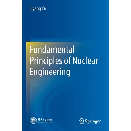 Fundamental Principles of Nuclear Engineering - Paperback