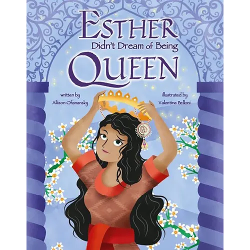 Esther Didn't Dream of Being Queen - Hardcover
