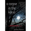 A Corpse in the Koryo: An Inspector O Novel - Paperback