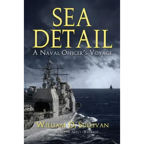 Sea Detail: A Naval Officer's Voyage - Paperback
